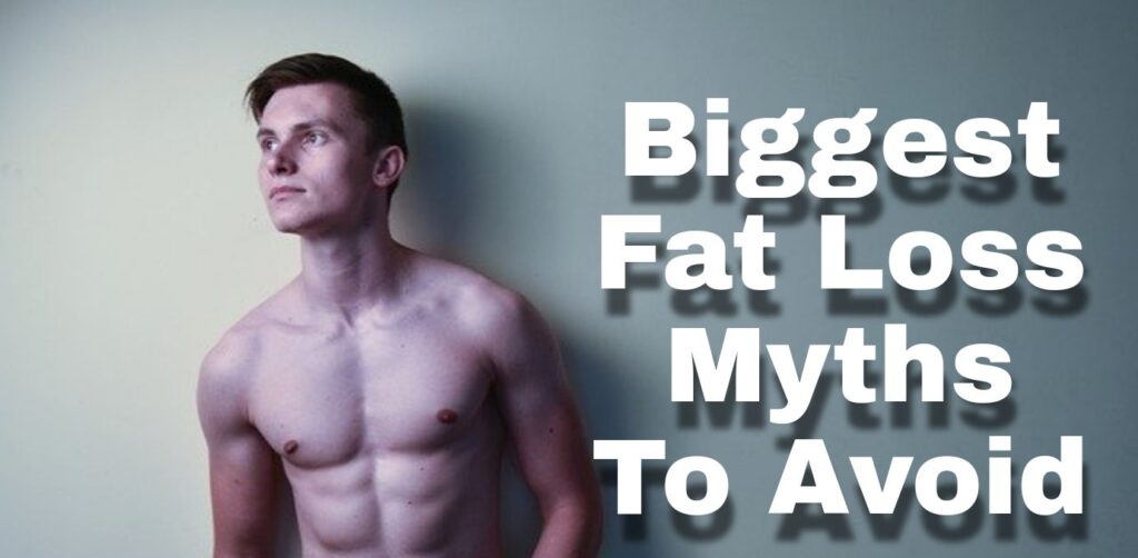 Fat Loss Myths To Avoid